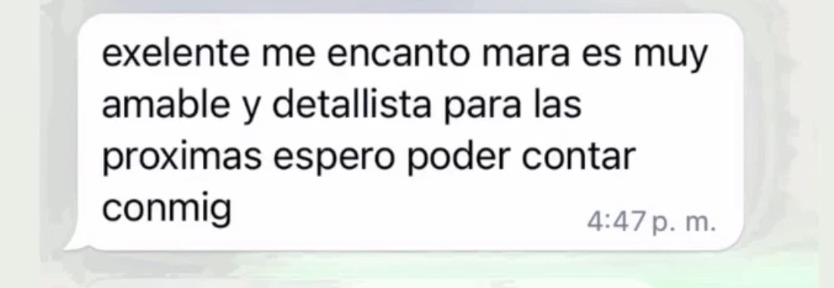 Mensaje de WhatsApp de una clienta: excelente, me encantó, muy amable y detallista